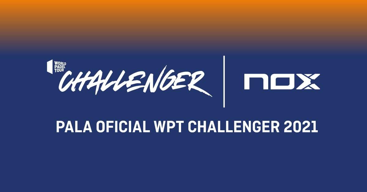 NOX, LA MARCA DE LA PALA OFICIAL DEL WPT CHALLENGER 2021 - NOX